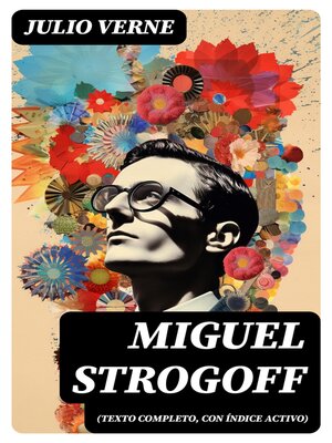 cover image of Miguel Strogoff (texto completo, con índice activo)
